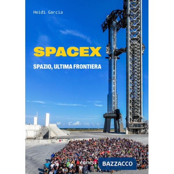 SpaceX. Spazio, ultima frontiera