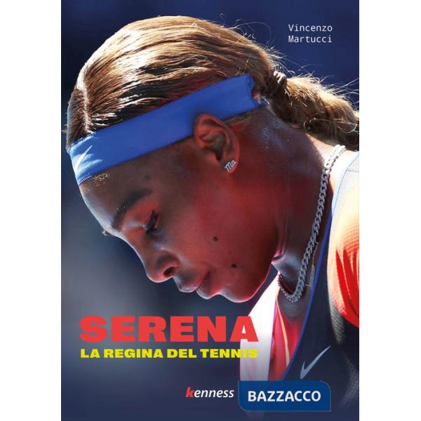 Serena. La regina del tennis