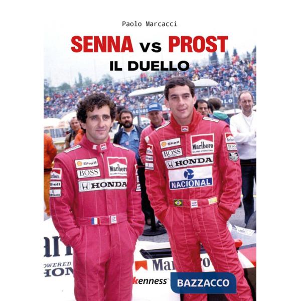 Senna vs Prost. Il duello