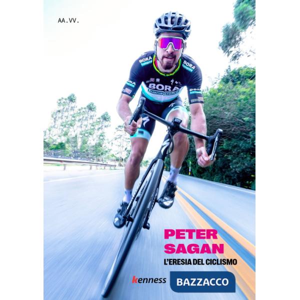 Peter Sagan. L'eresia del ciclismo