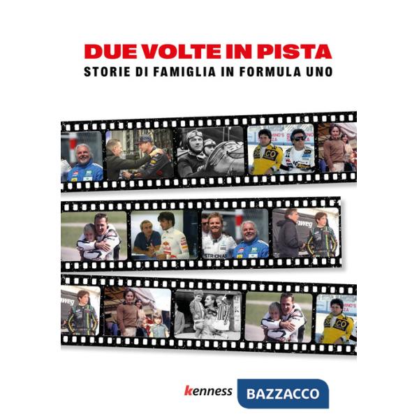 Due volte in pista. Storie di famiglia in Formula uno