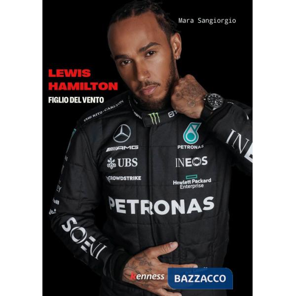 Lewis Hamilton. Figlio del vento