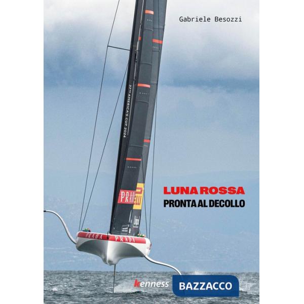 Luna Rossa. Pronta al decollo