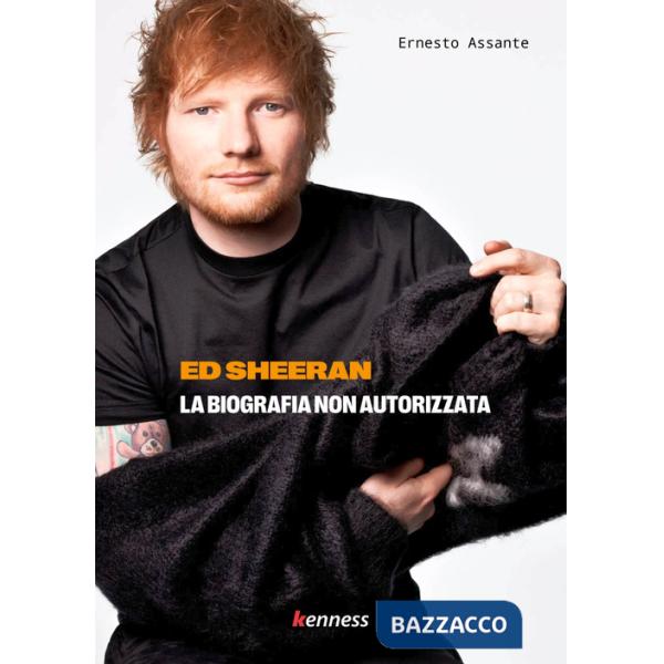 Ed Sheeran. La biografia non autorizzata