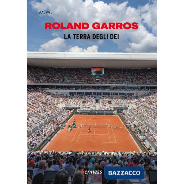 Roland Garros. La terra degli dei