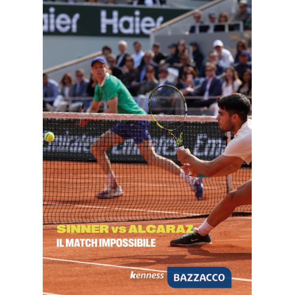 Sinner vs Alcaraz. Il match impossibile