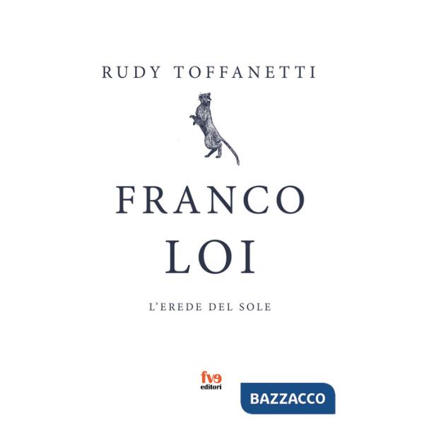 Franco Loi. L'erede del sole