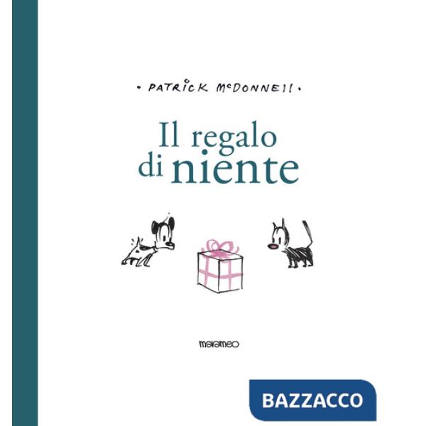 Regalo di niente. Ediz. illustrata (Il)