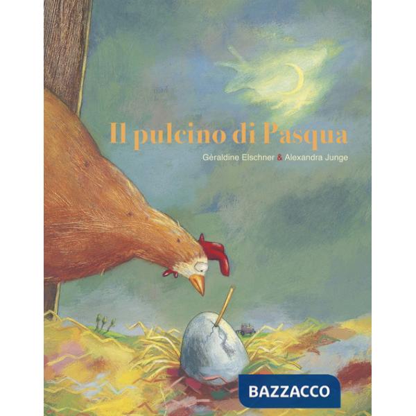 Pulcino di Pasqua. Ediz. illustrata (Il)