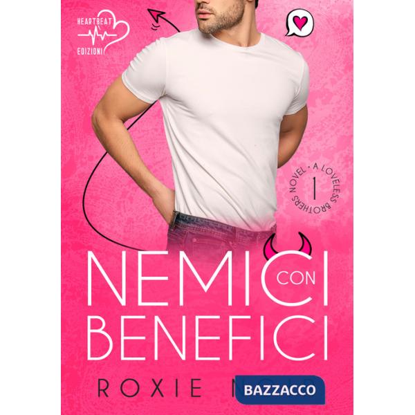 Nemici con benefici. Loveless brothers. Vol. 1