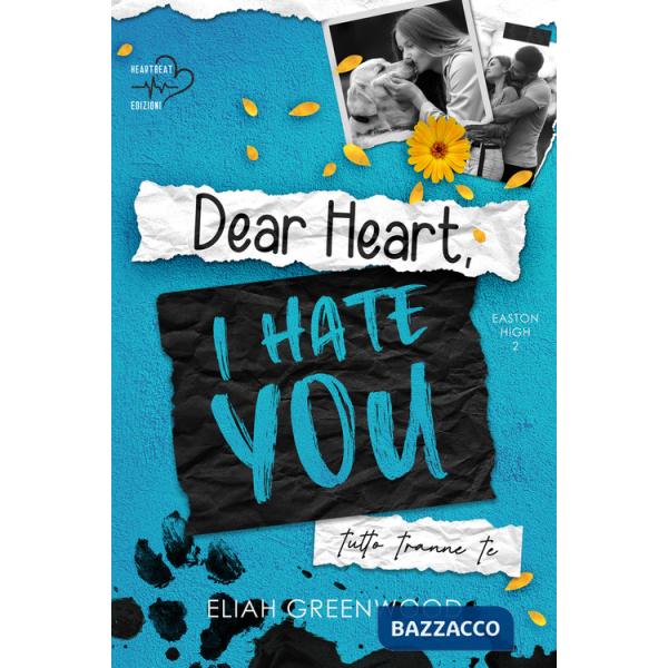 Tutto tranne te. Dear heart, I hate you