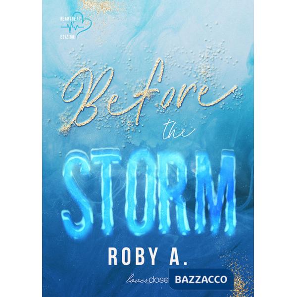 Before the storm. Ediz. Italiana