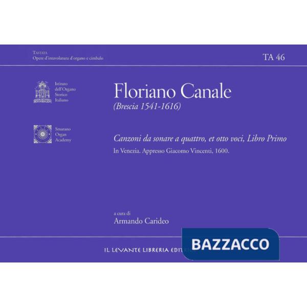 Canzoni da sonare a quattro et otto voci Libro Primo. In Venezia. Appresso Giacomo Vincenti 1600. Ediz. bilingue