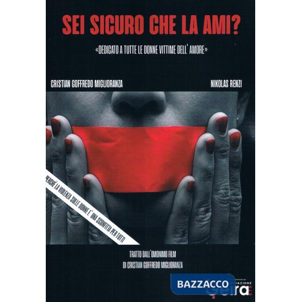 Sei sicuro che la ami? dedicato a tutte le donne vittime dell'amore