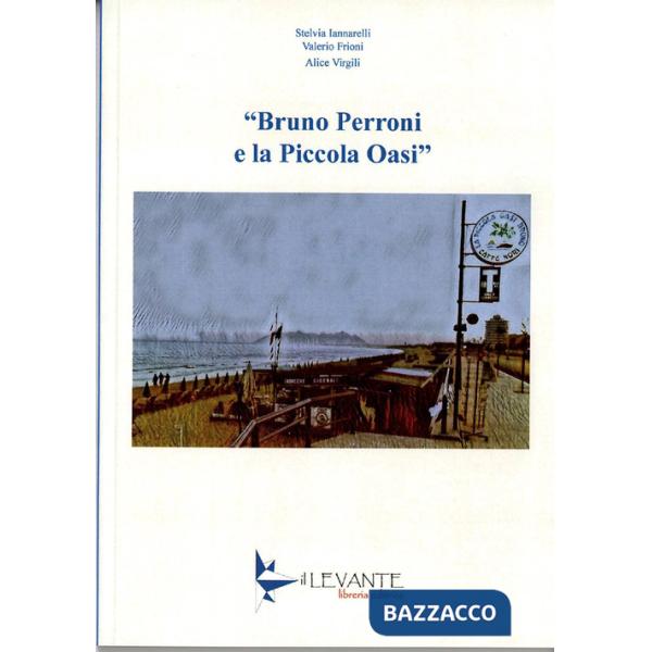 Bruno Perroni e la piccola oasi