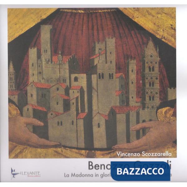 Benozzo Gozzoli. La Madonna in gloria con la città di Sermoneta