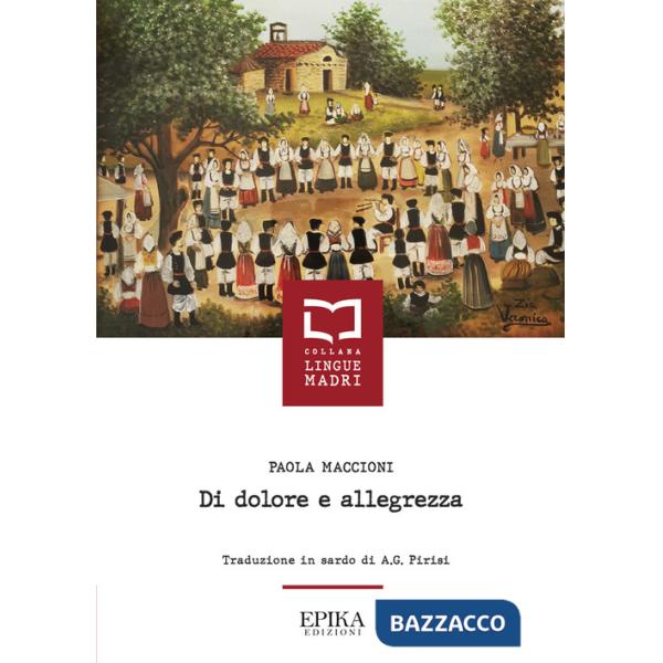 Di dolore e allegrezza. Testo sardo a fronte