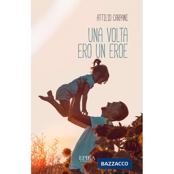 Volta ero un eroe (Una)