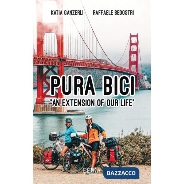 Pura bici. «An extension of our life»