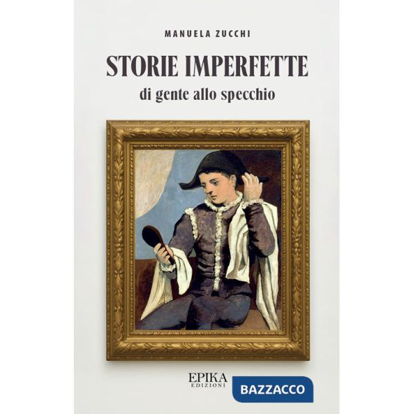 Storie imperfette (di gente allo specchio)
