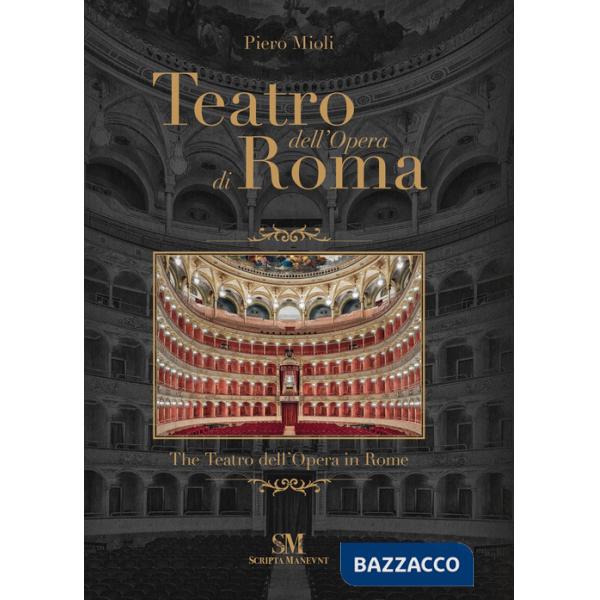 Teatro dell'Opera di Roma-The Teatro dell'Opera in Rome. Ediz. a colori