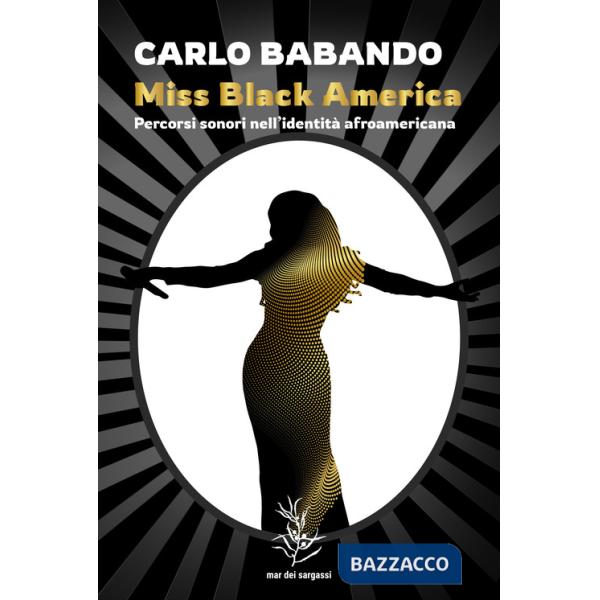 Miss Black America. Percorsi sonori nell'identità afroamericana