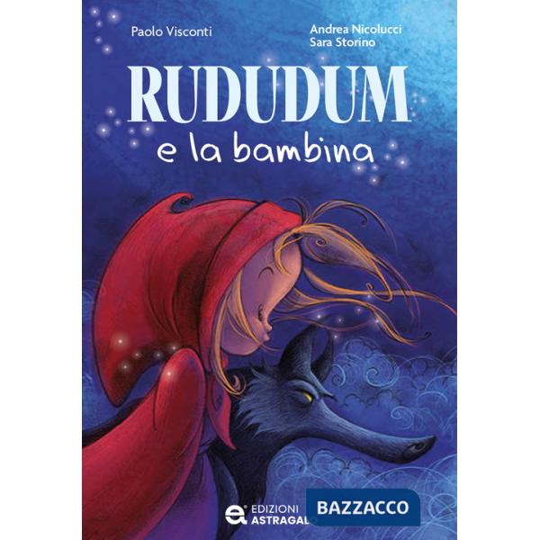 Rududum e la bambina. Ediz. illustrata