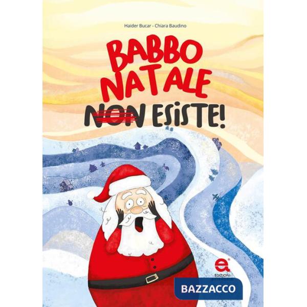 Babbo Natale non esiste!
