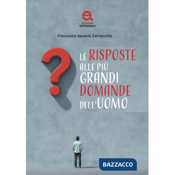Risposte alle più grandi domande dell'uomo (Le)