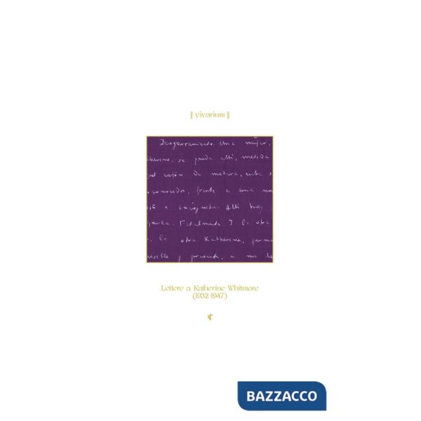 Senza che nessuno capisca. Lettere a Katherine Whitmore (1932-1947)