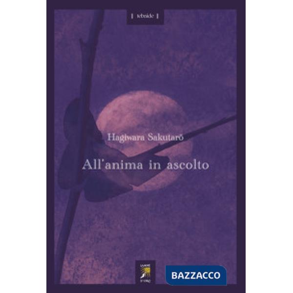 All'anima in ascolto. Testo giapponese a fronte