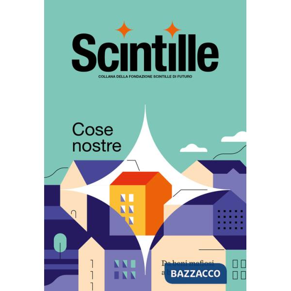 Cose nostre: da beni mafiosi a beni comuni