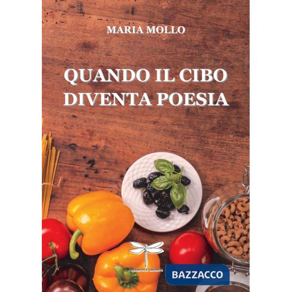 Quando il cibo diventa poesia