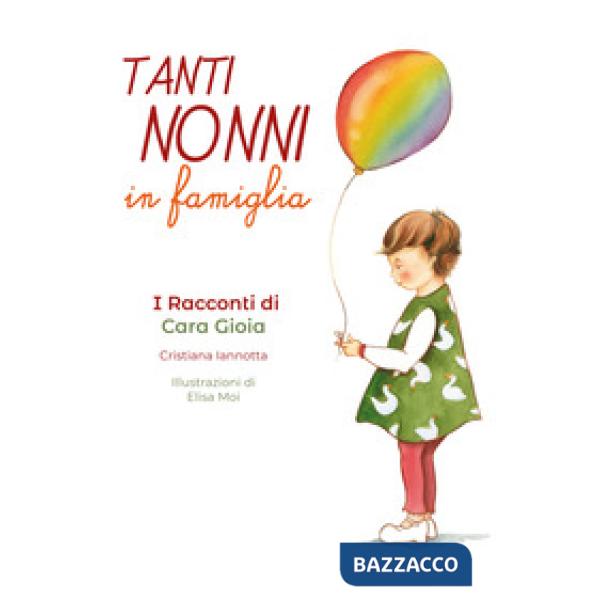 Tanti nonni in famiglia. I racconti di Cara Gioia