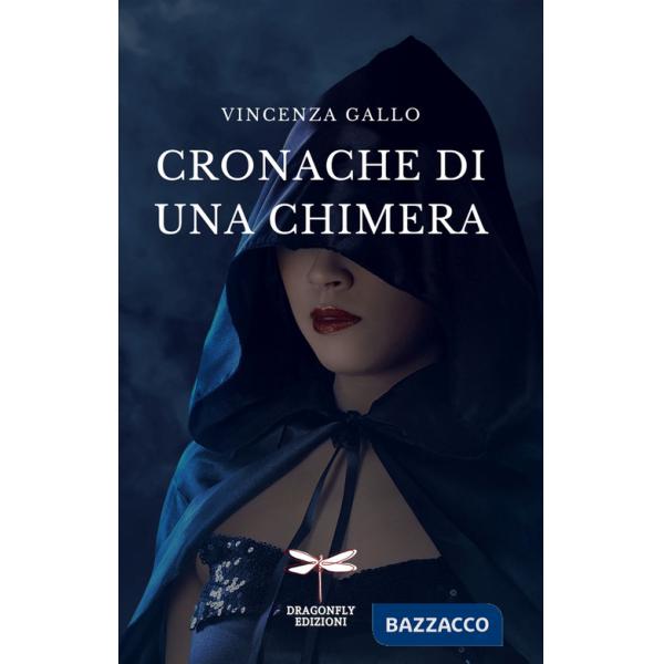 Cronache di una chimera. Ediz. per la scuola