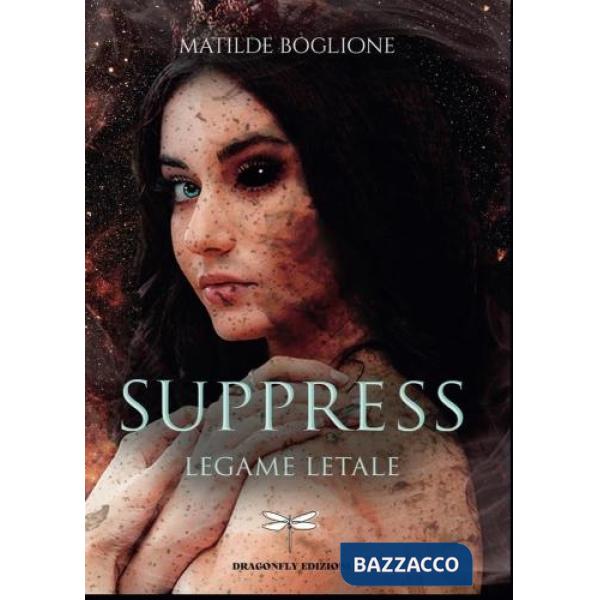 Suppress. Legame letale