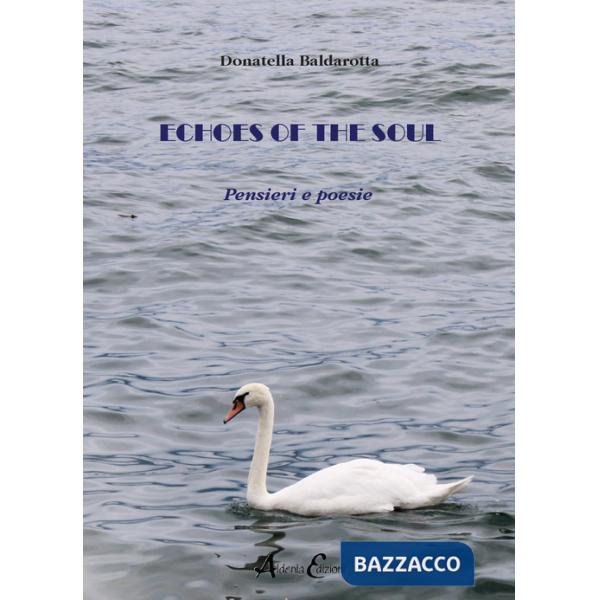 Echoes of the soul. Pensieri e poesie