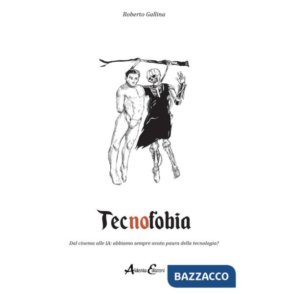Tecnofobia. Dal cinema alle IA: abbiamo sempre avuto paura della tecnologia?