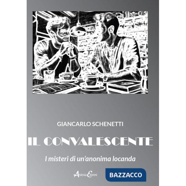 Convalescente. I misteri di un'anonima locanda (Il)