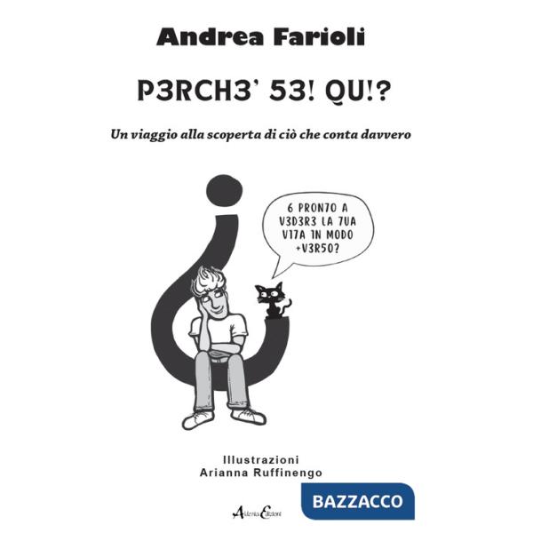 Perché sei qui? Un viaggio alla scoperta di ciò che conta davvero