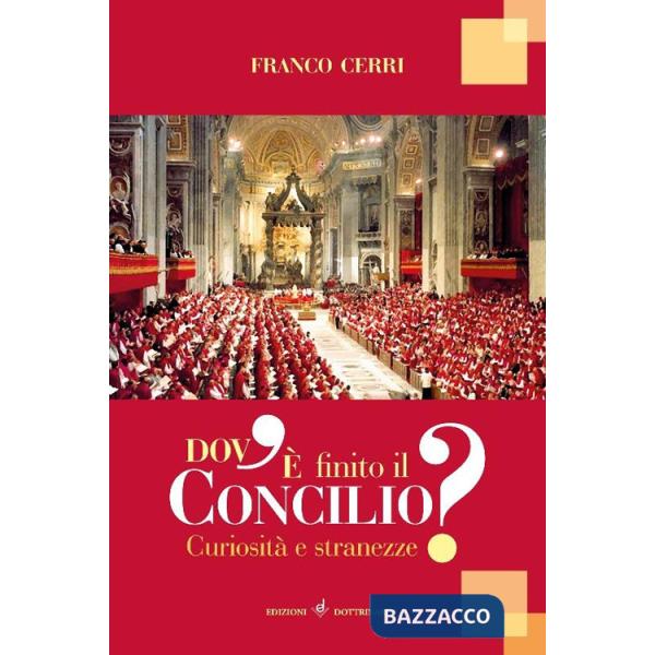 Dov'è finito il Concilio. Curiosità e stranezze