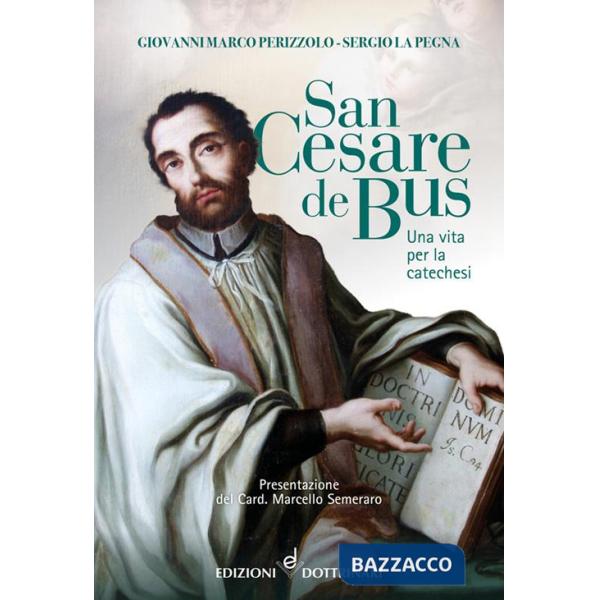 San Cesare de Bus. Una vita per la catechesi