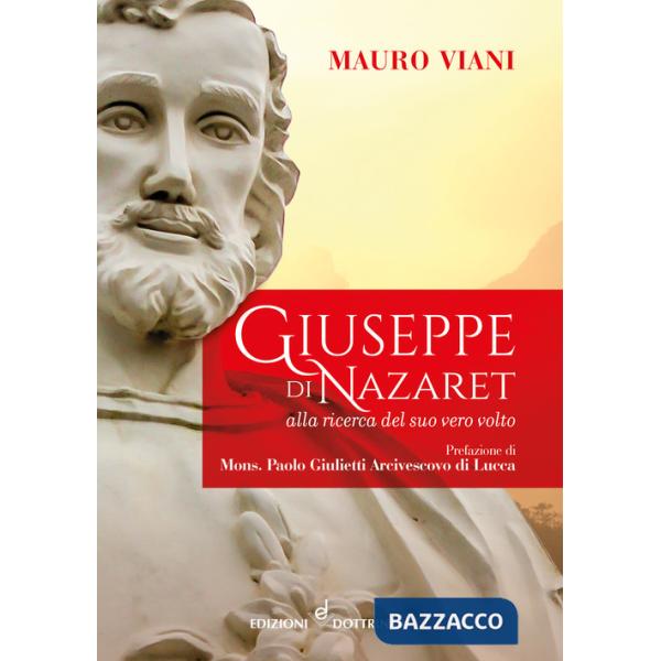 Giuseppe di Nazaret. Alla ricerca del suo vero volto