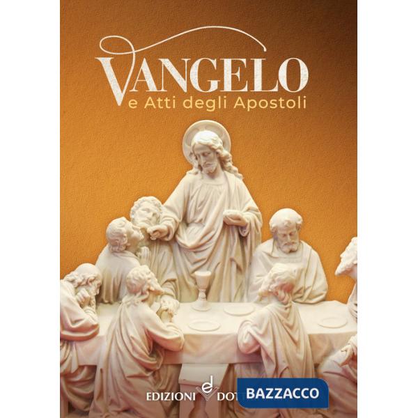 Vangelo e Atti degli Apostoli. Nuova ediz.