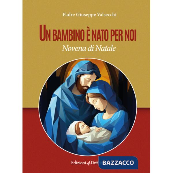 Bambino è nato per noi. Novena di Natale (Un)