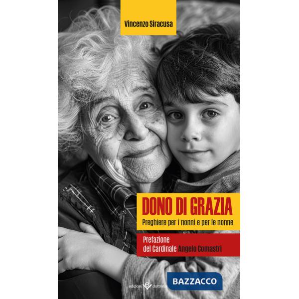Dono di grazia. Preghiere per i nonni e per le nonne