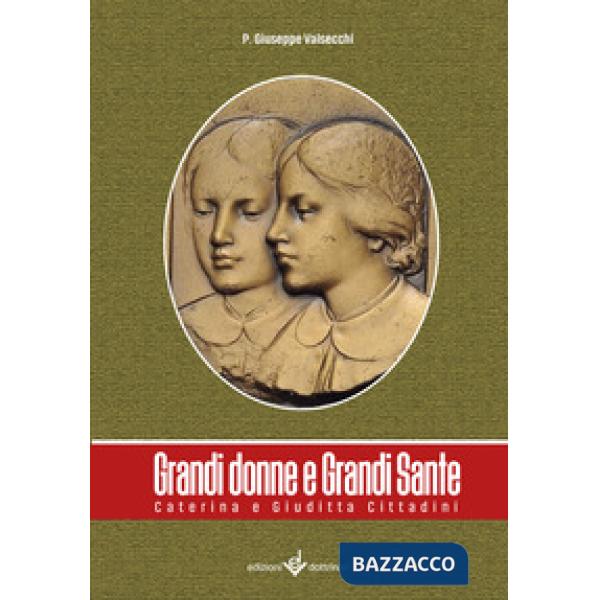 Grandi donne e grandi sante. Caterina e Giuditta Cittadini