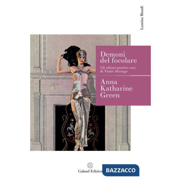 Demoni del focolare. Gli ultimi quattro casi di Violet Strange