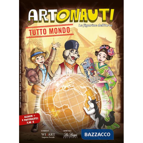 Artonauti. Tutto mondo. L'album di figurine racconta la grande bellezza del mondo attraverso l'arte. Con 3 pacchetti di figurine