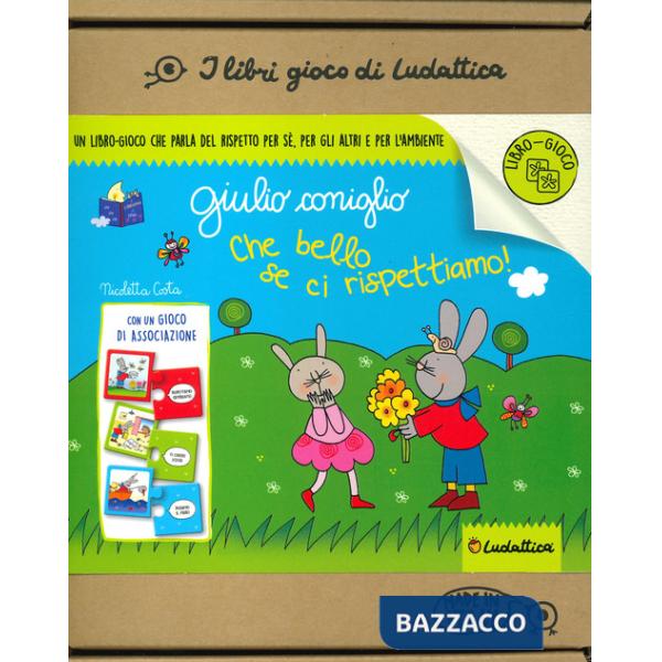Che bello se ci rispettiamo! Giulio Coniglio. I libri gioco di Nic. Ediz. a colori. Con gioco di associazione